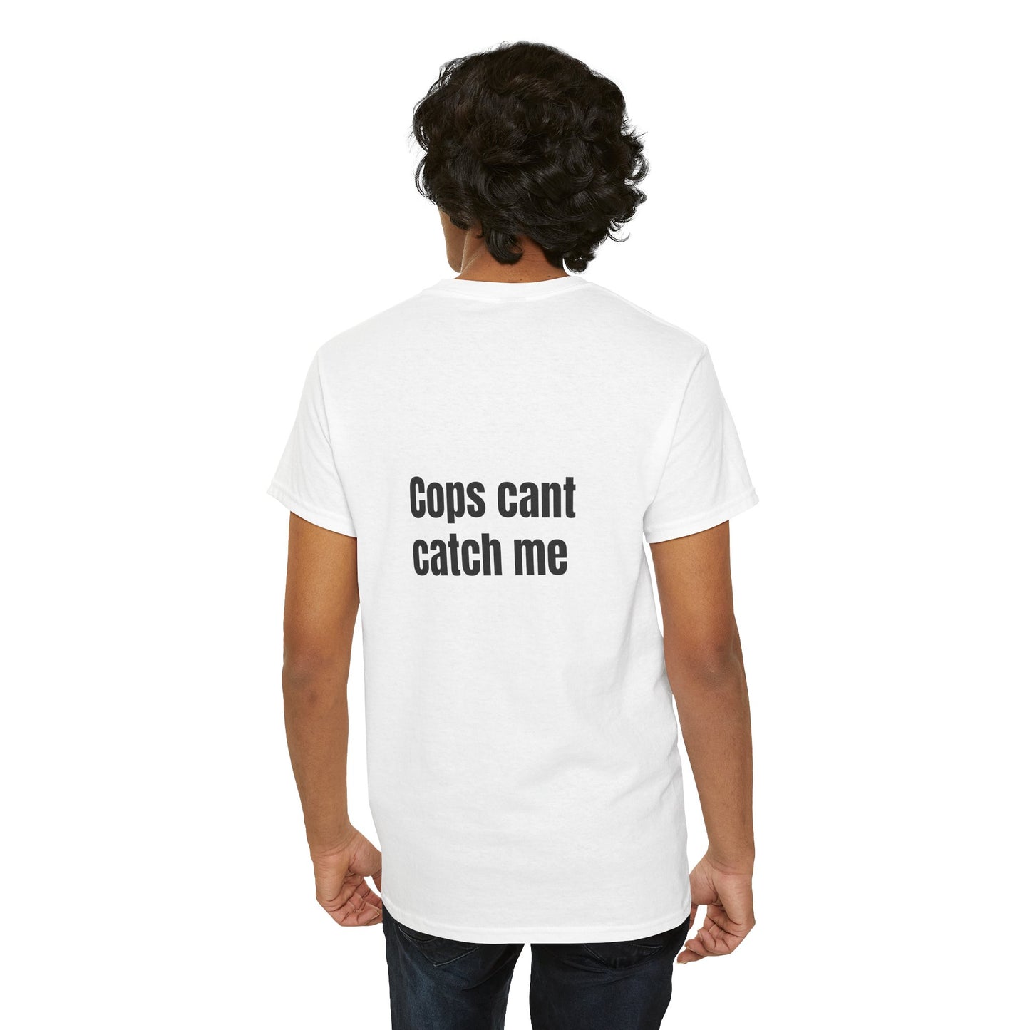 "Cops cant catch me" Tee