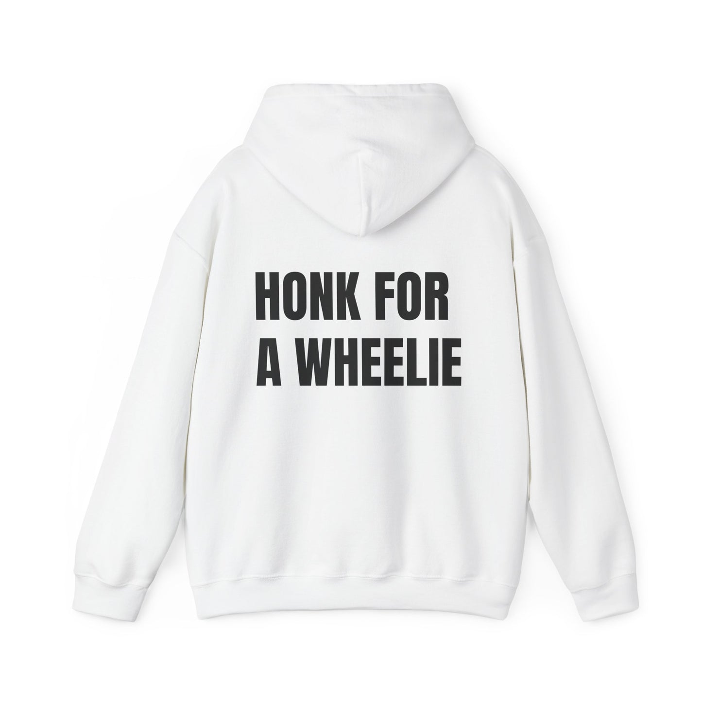 "HONK FOR A WHEELIE" Hoodie